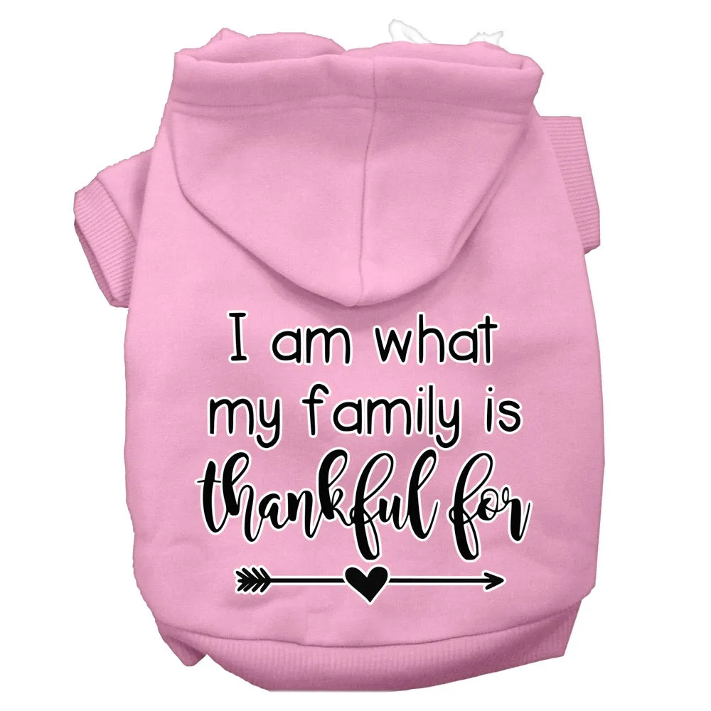 I Am What My Family Is Thankful For Screen Print Dog Hoodie Light Pink M