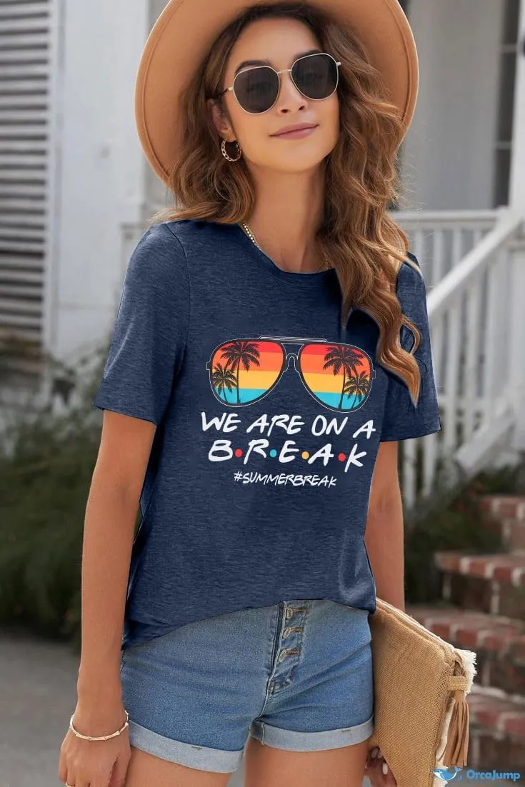 Last Day of School Teacher Shirt: Women We are On A Break Teacher Shirt Summer Break Tshirt Teacher Holiday Life Tee Tops