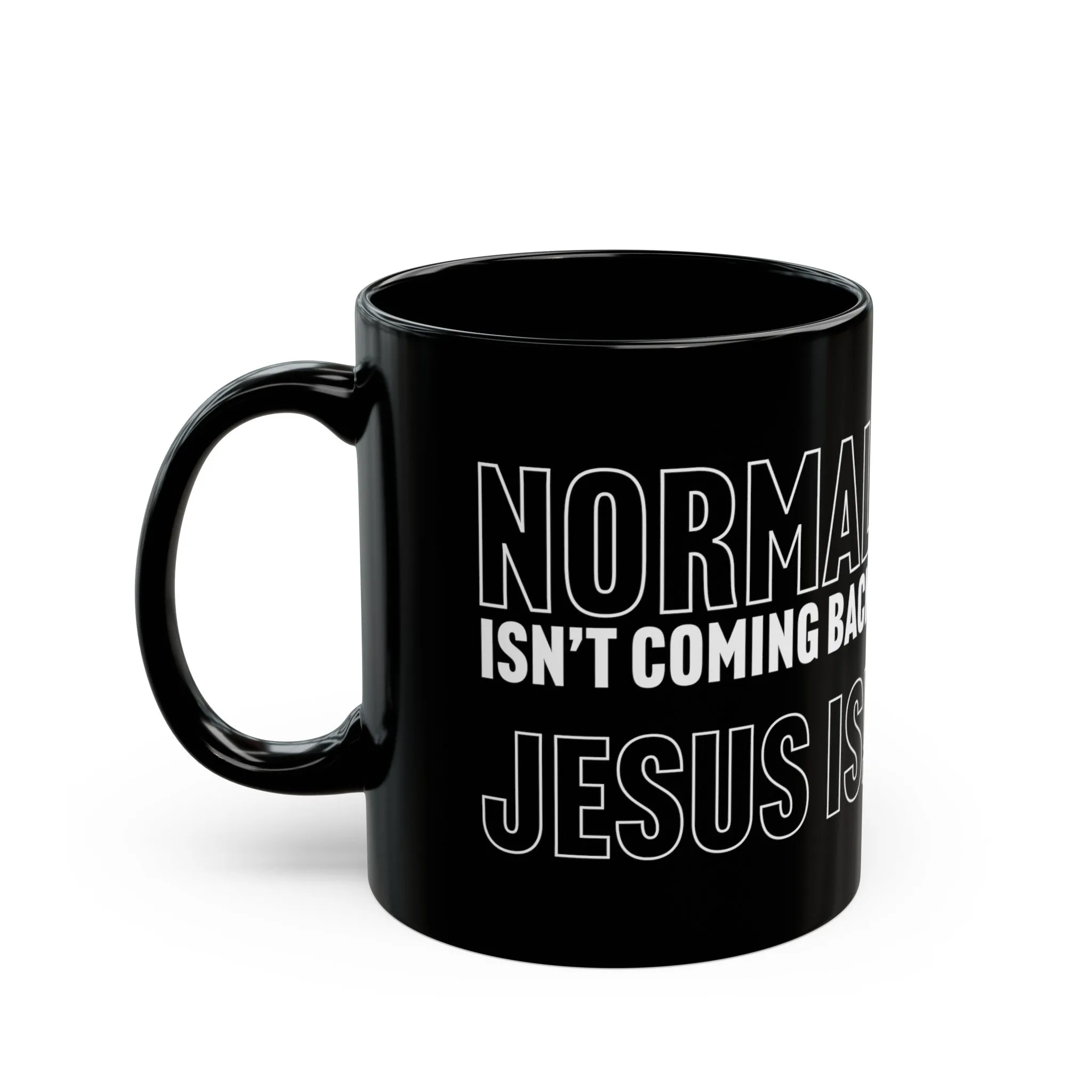 Normal Isn't Coming Back Jesus Is Mug